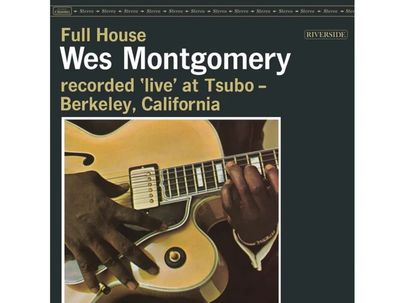 WES MONTGOMERY - FULL HOUSE (ORIGINAL JAZZ CLASSICS SERIES)